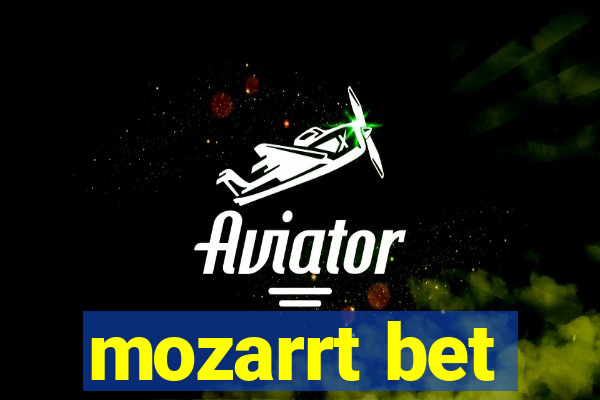 mozarrt bet