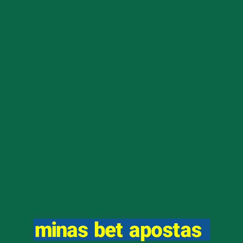 minas bet apostas