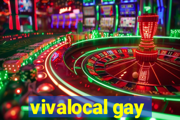 vivalocal gay