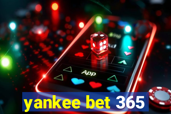 yankee bet 365