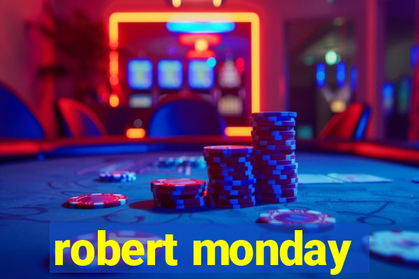 robert monday