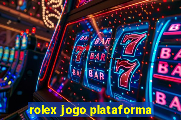 rolex jogo plataforma