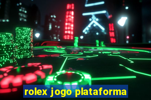 rolex jogo plataforma