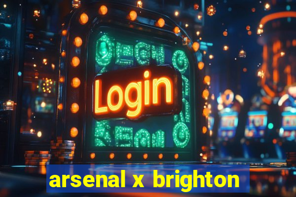 arsenal x brighton