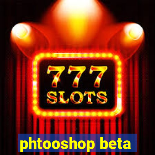 phtooshop beta