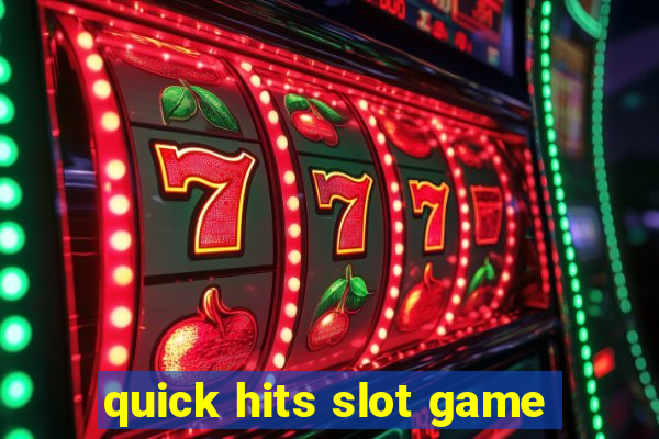 quick hits slot game