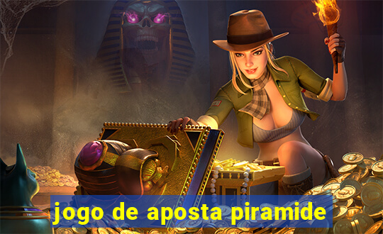 jogo de aposta piramide