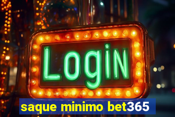 saque minimo bet365