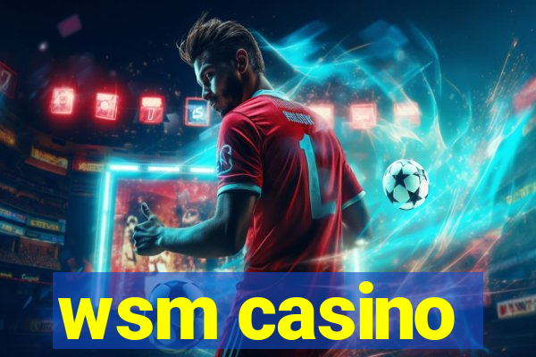 wsm casino