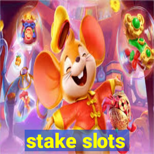 stake slots