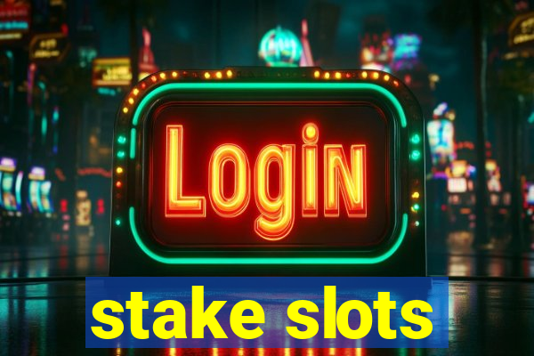 stake slots