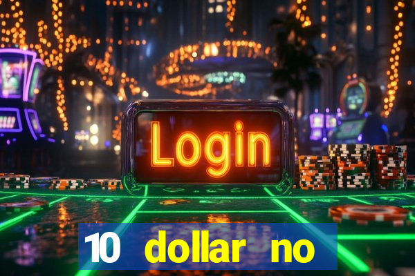 10 dollar no deposit casino bonus