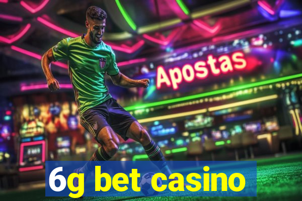 6g bet casino