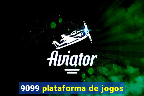 9099 plataforma de jogos