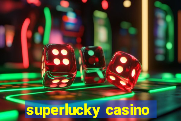 superlucky casino