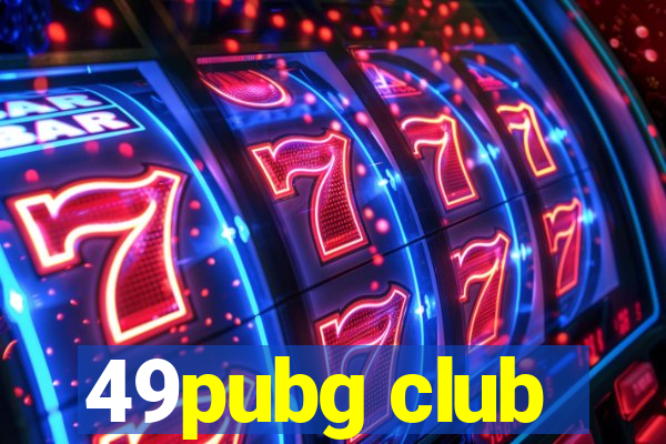 49pubg club