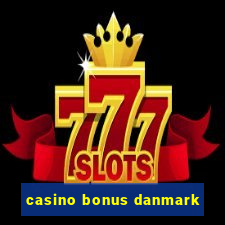 casino bonus danmark