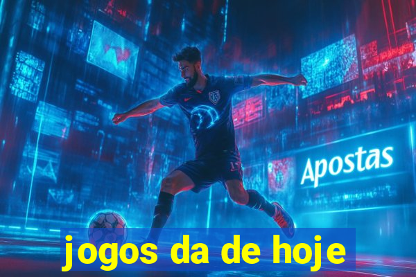 jogos da de hoje