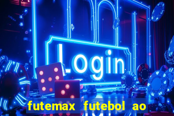 futemax futebol ao vivo sem anuncio