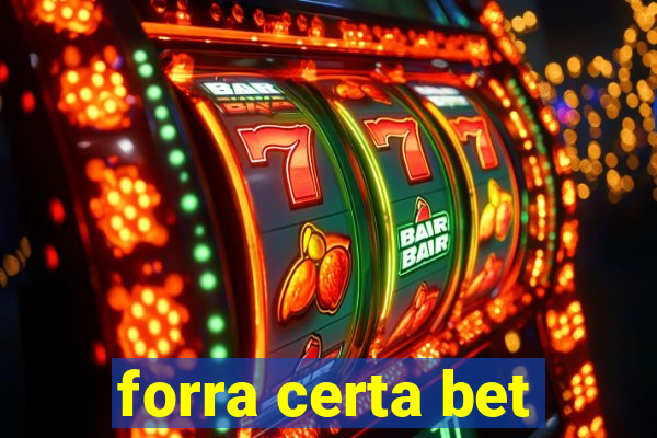 forra certa bet