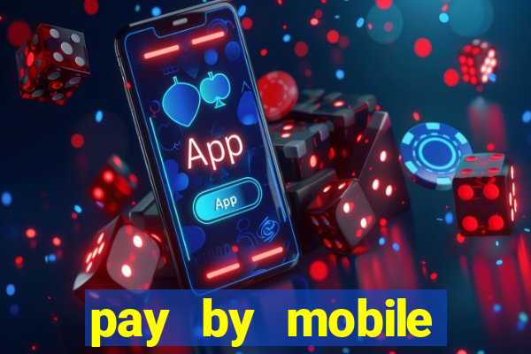 pay by mobile casino uk