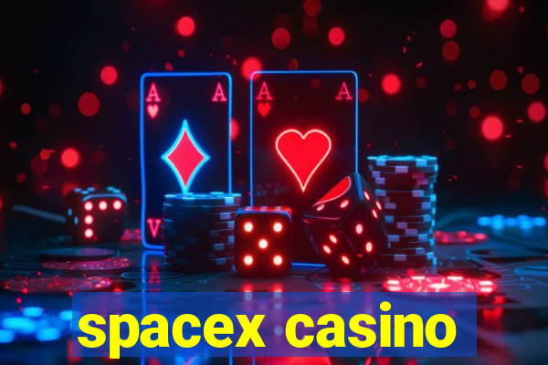 spacex casino