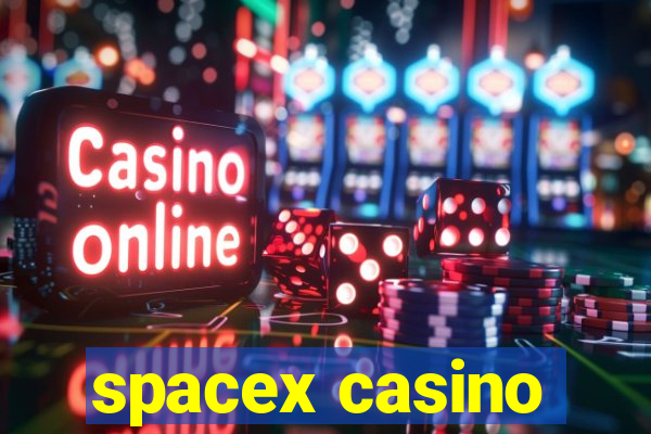 spacex casino