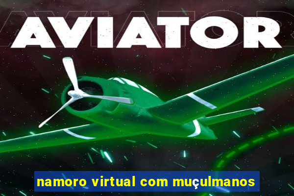 namoro virtual com muçulmanos