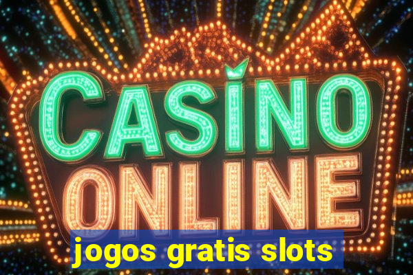 jogos gratis slots