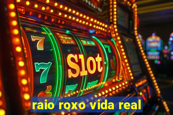 raio roxo vida real