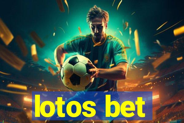 lotos bet