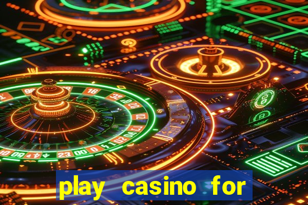 play casino for real money