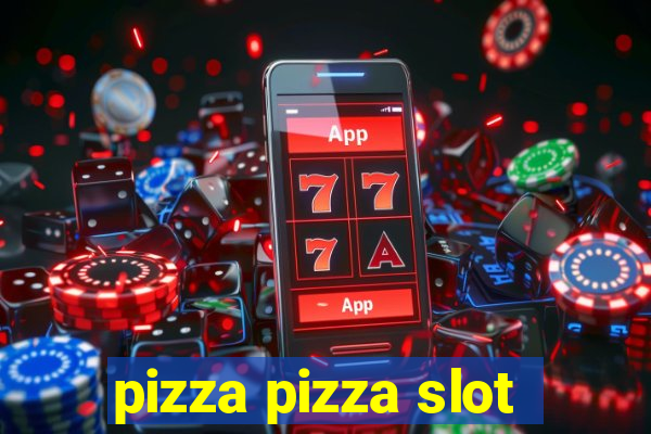 pizza pizza slot