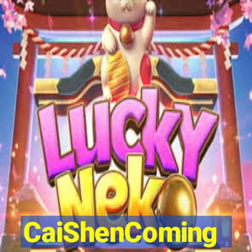 CaiShenComing