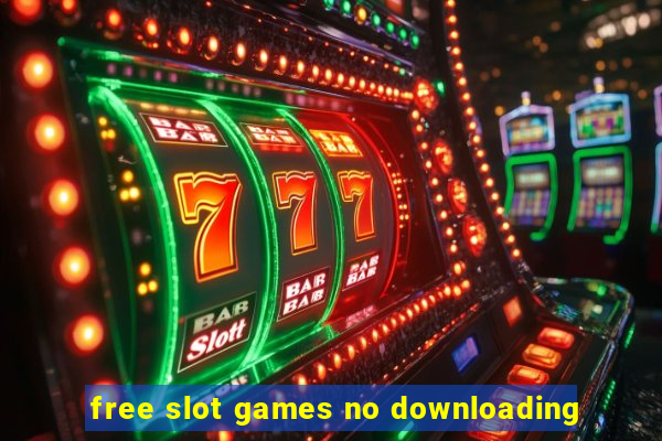 free slot games no downloading