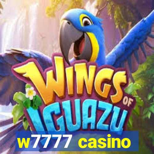 w7777 casino