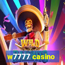 w7777 casino