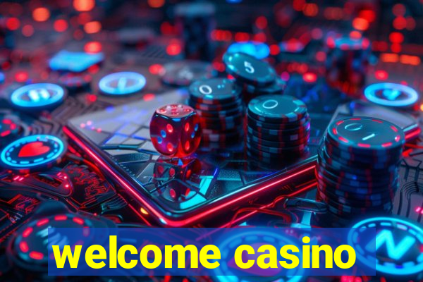 welcome casino