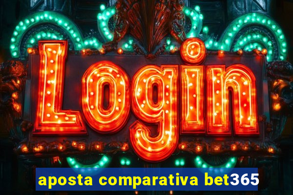 aposta comparativa bet365