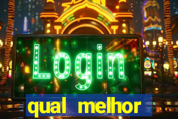 qual melhor plataforma de jogo para ganhar dinheiro