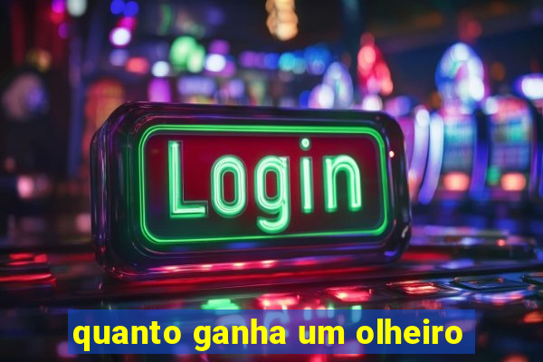 quanto ganha um olheiro