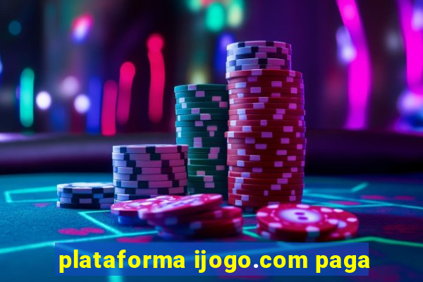 plataforma ijogo.com paga