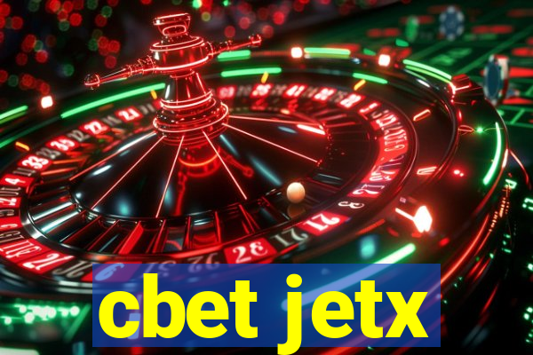 cbet jetx