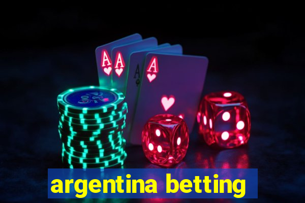 argentina betting