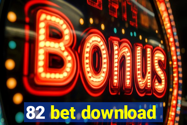 82 bet download