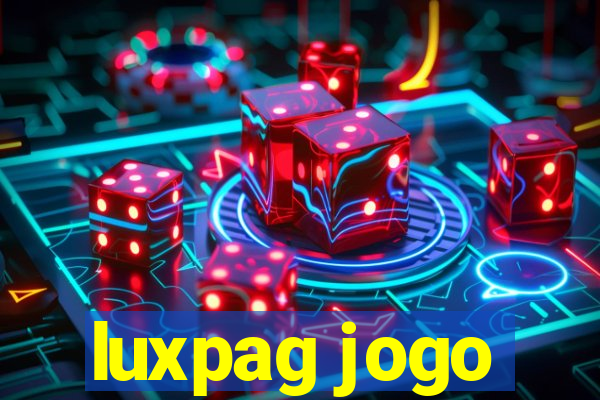 luxpag jogo