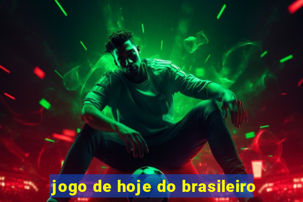 jogo de hoje do brasileiro