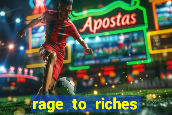 rage to riches slot online