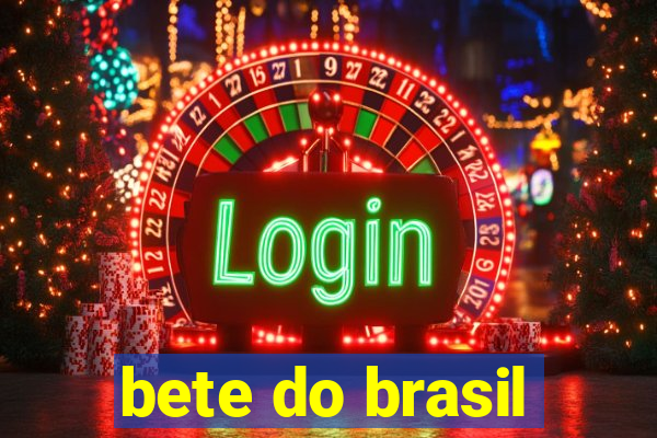 bete do brasil