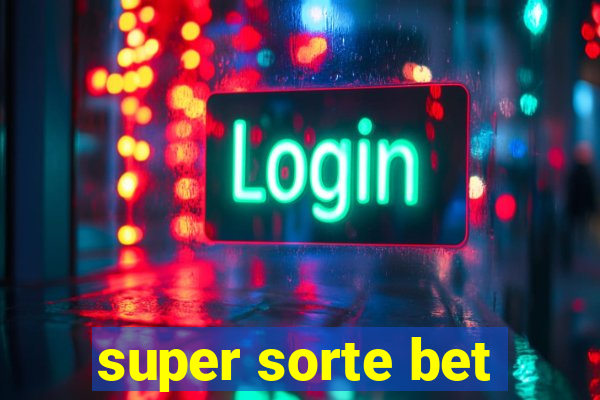 super sorte bet